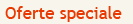 Oferte speciale